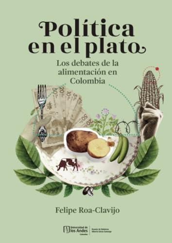 POLÍTICA EN EL PLATO | 9789587986075 | ROA-CLAVIJO, FELIPE