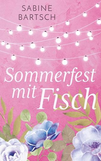 SOMMERFEST MIT FISCH | 9783750494978 | BARTSCH, SABINE