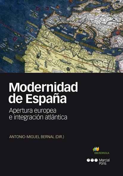 MODERNIDAD DE ESPAÑA | 9788416662128 | BERNAL RODRÍGUEZ, ANTONIO-MIGUEL