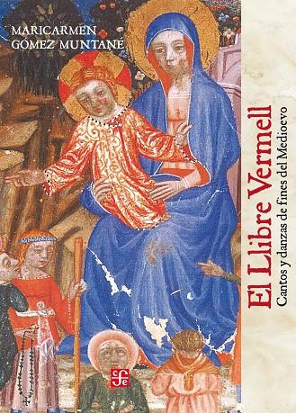 LLIBRE VERMELL, EL (CANTOS Y DANZAS FINES MEDIEVO) | 9788437507675 | GÓMEZ, MARIA DEL CARMEN