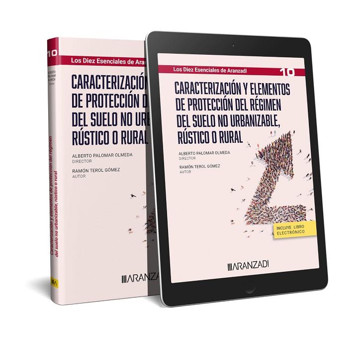 CARACTERIZACIÓN Y ELEMENTOS DE PROTECCIÓN DEL RÉGIMEN DEL SUELO NO URBANIZABLE, RÚSTICO O RURAL | 9788410308930 | TEROL GÓMEZ, RAMÓN