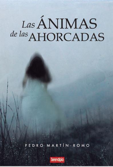 ÁNIMAS DE LAS AHORCADAS, LAS | 9788412582451 | MARTÍN ROMO, PEDRO