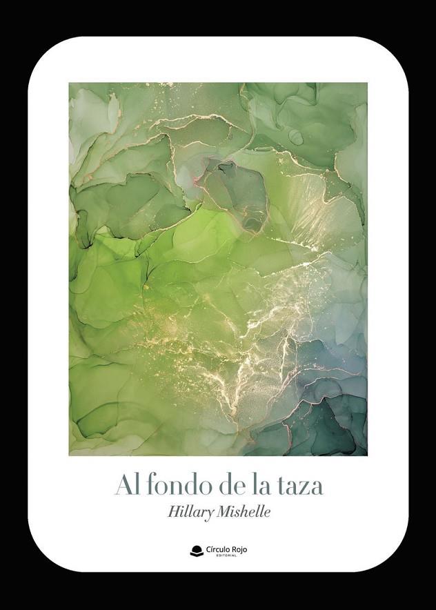 AL FONDO DE LA TAZA | 9791370460761 | MISHELLE, HILLARY