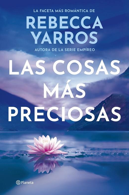 COSAS MÁS PRECIOSAS, LAS | 9788408309604 | YARROS, REBECCA