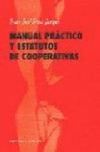 MANUAL PRACTICO Y ESTATUTO DE COOPERATIVAS | 9788481511321 | SANZ JARQUE, JUAN JOSE