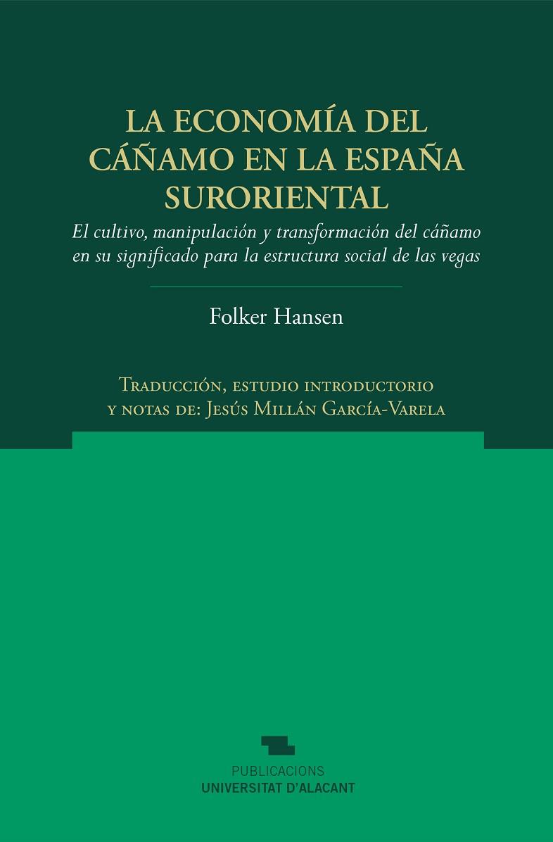 ECONOMÍA DEL CÁÑAMO EN LA ESPAÑA SURORIENTAL, LA | 9788497173667 | HANSEN, FOLKER