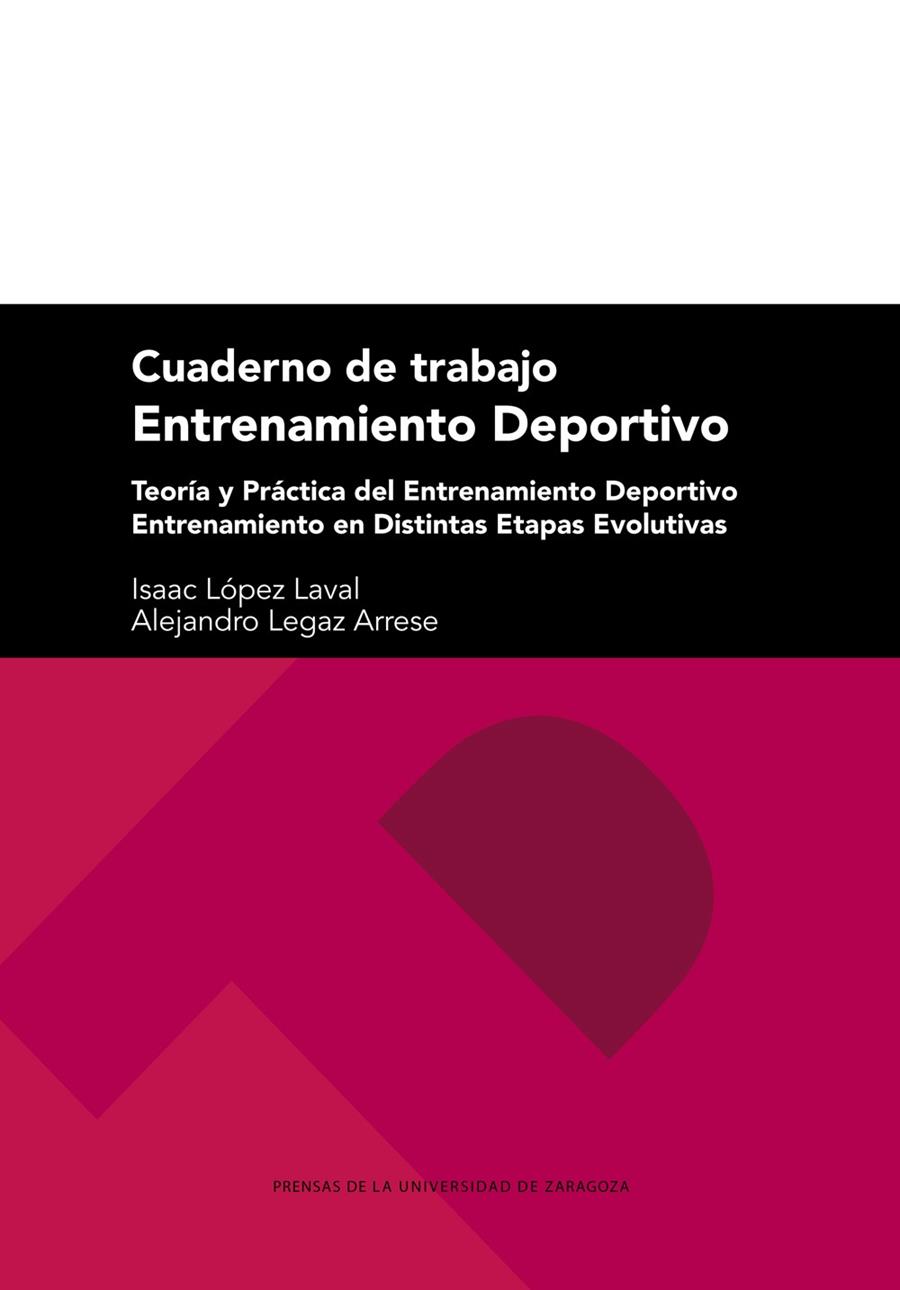 CUADERNO DE TRABAJO. ENTRENAMIENTO DEPORTIVO | 9788413405315 | LEGAZ ARRESE, ALEJANDRO