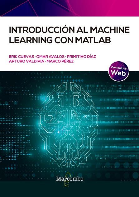 INTRODUCCION AL MACHINE LEARNING CON MATLAB | 9788426732828 | VALDEMAR CUEVAS JIMENEZ, ERIK