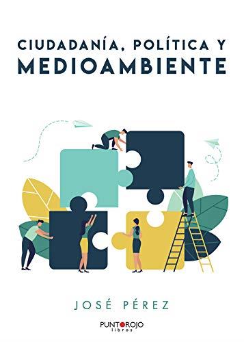 CIUDADANÍA, POLÍTICA Y MEDIOAMBIENTE | 9788418194085 | PÉREZ JIMÉNEZ, JOSÉ