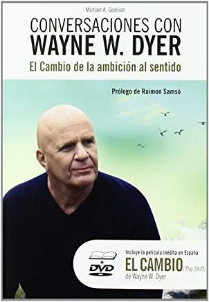 CONVERSACIONES CON WAYNE W. DYER +DVD EL CAMBIO | 9788493725433 | DYER, WAYNE W.