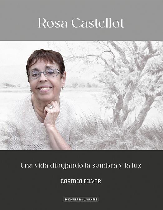 ROSA CASTELLOT. UNA VIDA DIBUJANDO LA SOMBRA Y LA LUZ | 9791387765057 | FELVAR, CARMEN