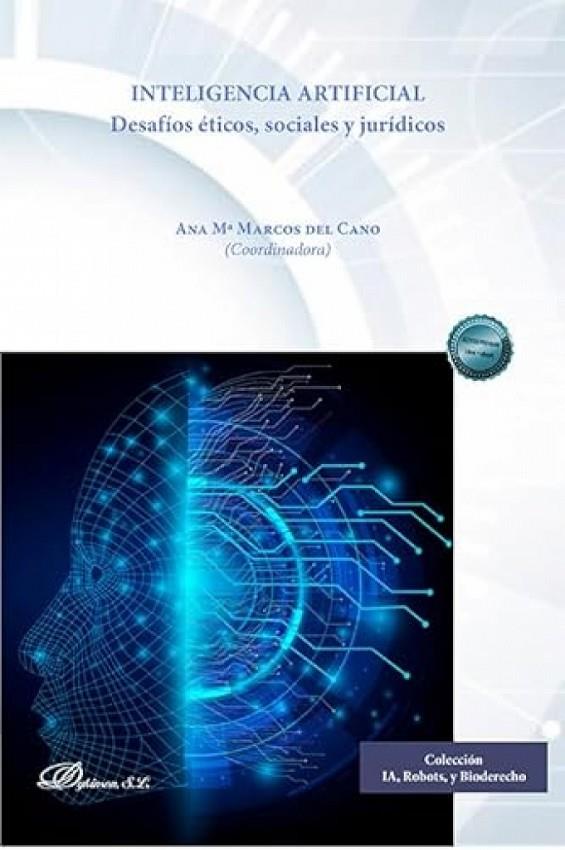 INTELIGENCIA ARTIFICIAL. DESAFIOS ÉTICOS, SOCIALES Y JURÍDICOS | 9791370471781