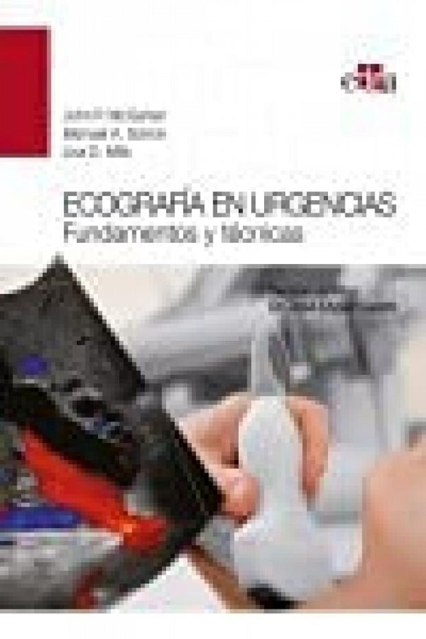 ECOGRAFÍA EN URGENCIAS FUNDAMENTOS Y TÉCNICAS | 9788418706066 | MCGAHAN, JOHN P. / SCHICK, MICHAEL A. / MILLS, LISA D.