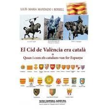 CID DE VALENCIA ERA CATALÀ, EL | 9788460841616 | MANDODO I ROSSELL, LLUIS MARIA