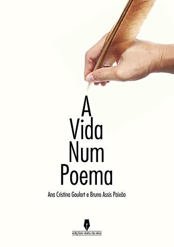 A VIDA NUM POEMA | 9789897362781 | CRISTINA GOULART, ANA