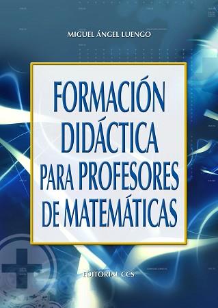 FORMACION DIDACTICA PROFESORES MATEMATICAS | 9788483164174 | LUENGO