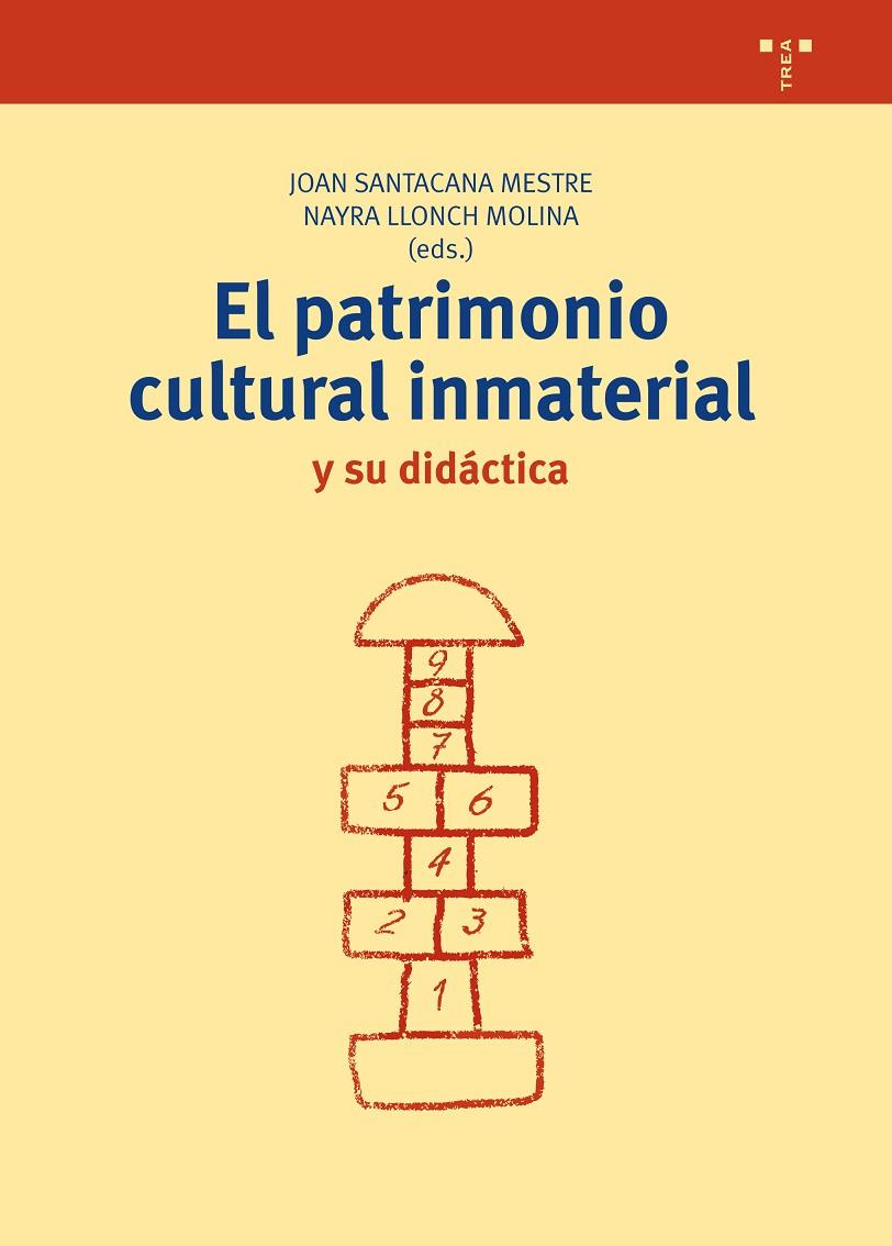 PATRIMONIO CULTURAL INMATERIAL Y SU DIDÁCTICA, EL | 9788497048996 | SANTACANA MESTRE, JOAN / LLONCH MOLINA, NAYRA