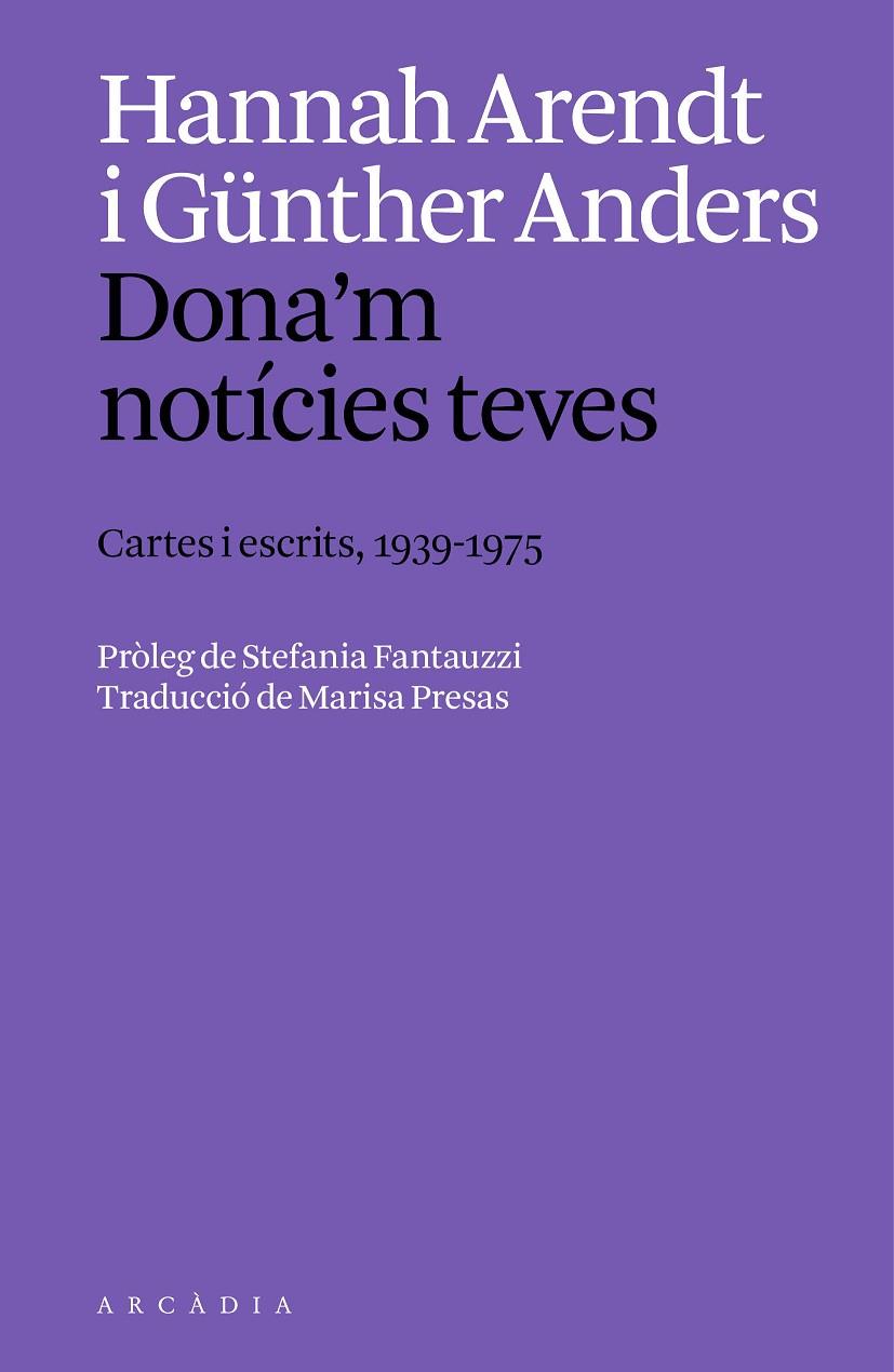 DONA'M NOTÍCIES TEVES | 9788412999754 | ARENDT, HANNAH