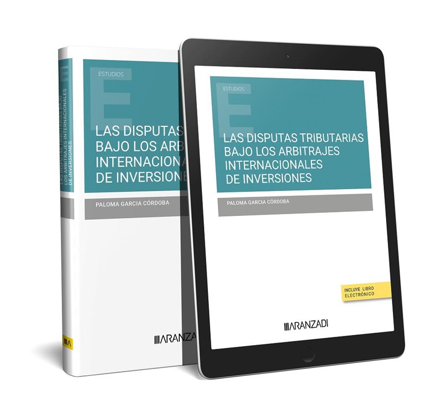 DISPUTAS TRIBUTARIAS BAJO LOS ARBITRAJES INTERNACIONALES DE INVERSIONES, LAS | 9788411627641 | GARCIA CÓRDOBA, PALOMA