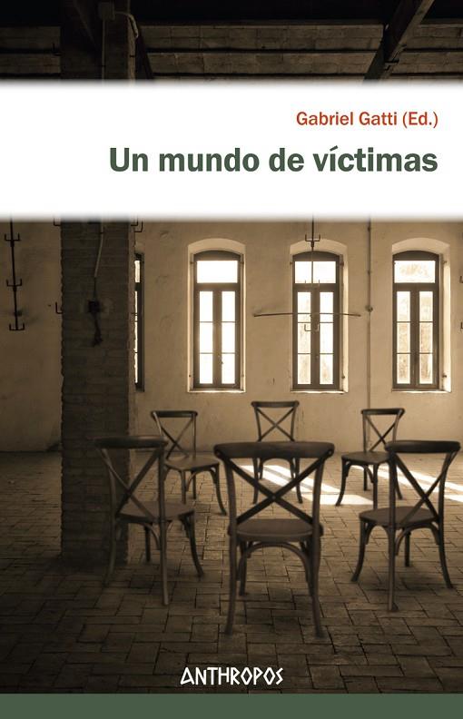 MUNDO DE VÍCTIMAS, UN | 9788416421572 | GATTI, GABRIEL