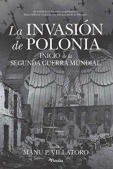INVASIÓN DE POLONIA, LA | 9788418965104 | VILLATORO, MANUEL P.