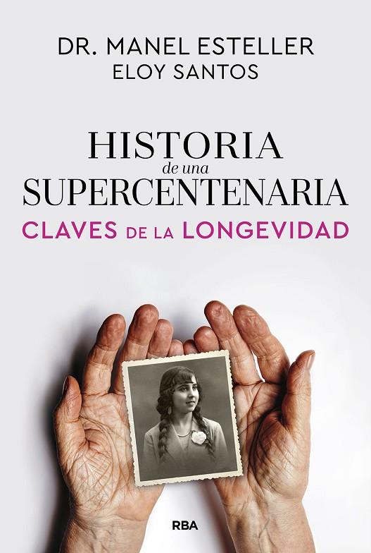 HISTORIA DE UNA SUPERCENTENARIA | 9791370310615 | ESTELLER, DR. MANEL