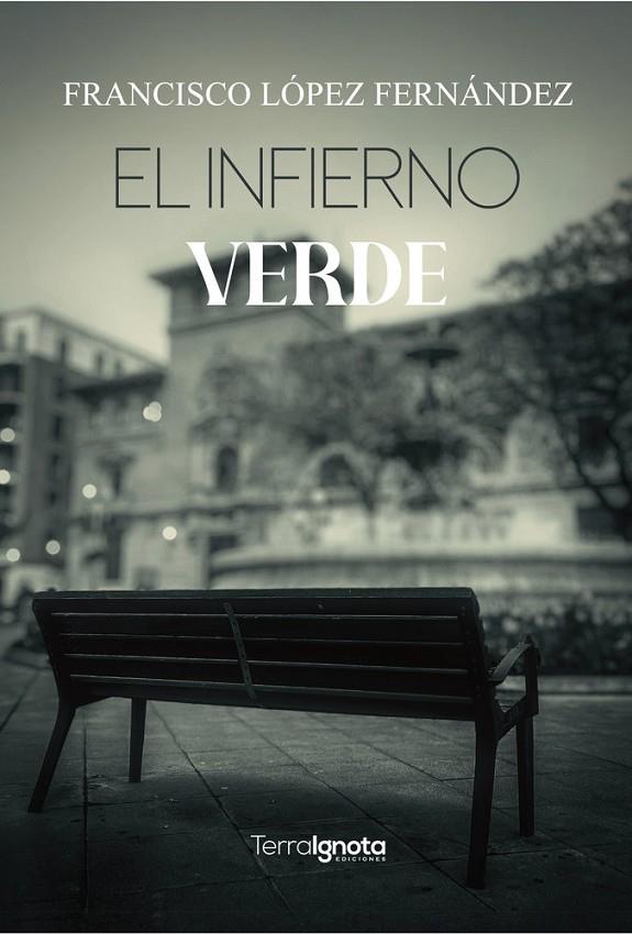 INFIERNO VERDE, EL | 9791399012583 | LOPEZ, FRANCISCO