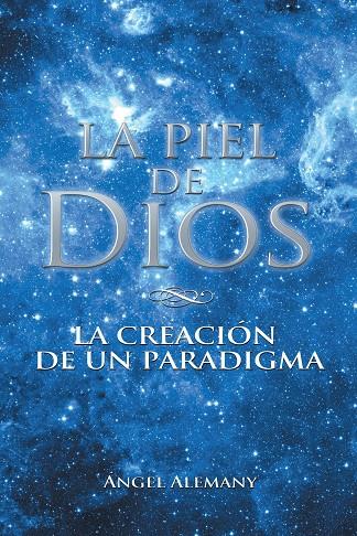 PIEL DE DIOS, LA | 9788491120735 | ALEMANY, ÁNGEL