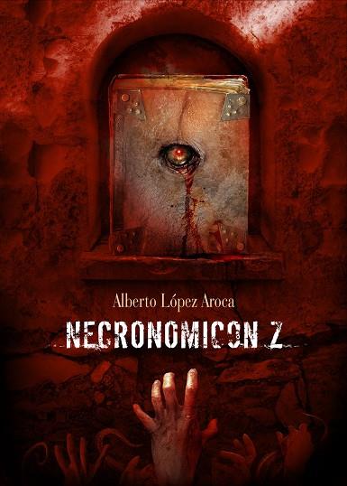 NECRONOMICON Z | 9788415296591 | LOPEZ AROCA, ALBERTO