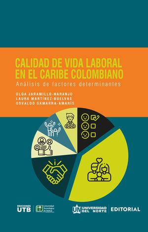 CALIDAD DE VIDA LABORAL EN EL CARIBE COLOMBIANO | 9789587891843 | JARAMILLO NARANJO, OLGA