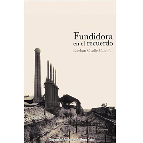 FUNDIDORA EN EL RECUERDO | 9786074335736 | OVALLE CARREÓN, ESTEBAN