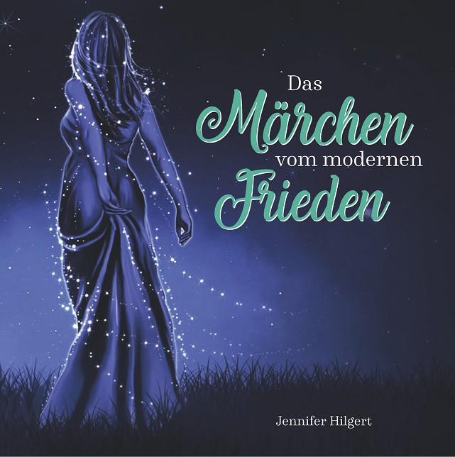 DAS MÄRCHEN VOM MODERNEN FRIEDEN | 9783735778543 | HILGERT, JENNIFER