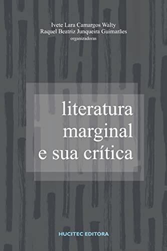 LITERATURA MARGINAL E SUA CRITICA | 9788584041718 | WALTY, IVETE LARA CAMARGOS