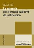 AUSENCIA DEL ELEMENTO SUBJETIVO DE JUSTIFICACIÓN, LA | 9788484445135 | GIL GIL, ALICIA