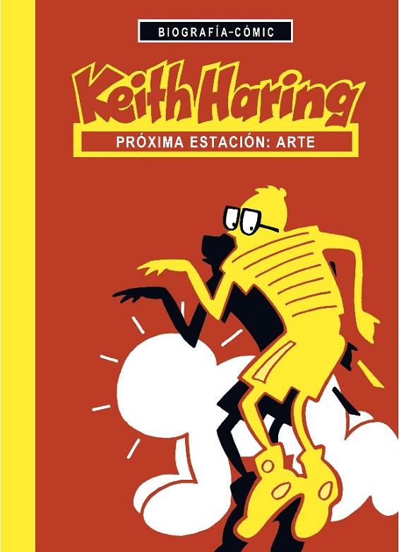 KEITH HARING, PRÓXIMA ESTACIÓN, ARTE | 9788494546624 | BLÖSS, WILLI