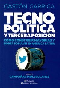 TECNOPOLÍTICA Y TERCERA POSICIÓN | 9789507547485 | GARRIDO, GASTÓN