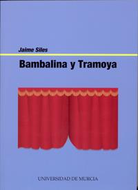BAMBALINA Y TRAMOYA | 9788483715963 | SILES, JAIME