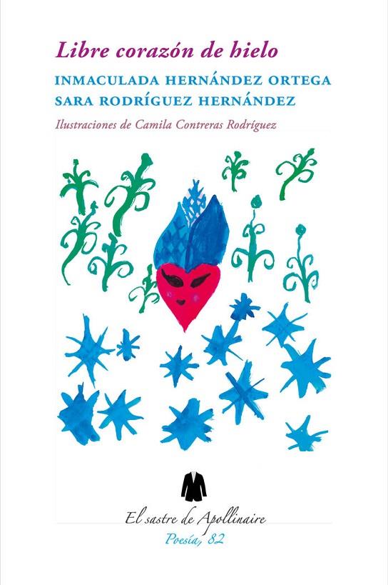 LIBRE CORAZÓN DE HIELO | 9788412632750 | HERNÁNDEZ ORTEGA, INMACULADA / RODRÍGUEZ HERNÁNDEZ, SARA