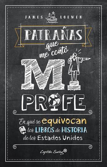 PATRAÑAS QUE ME CONTÓ MI PROFE | 9788494808616 | LOEWEN, JAMES