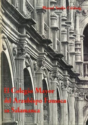 COLEGIO MAYOR DEL ARZOBISPO FONSECA EN SALAMANCA, EL | 9788460010302 | SENDÍN CALABUIG, MANUEL