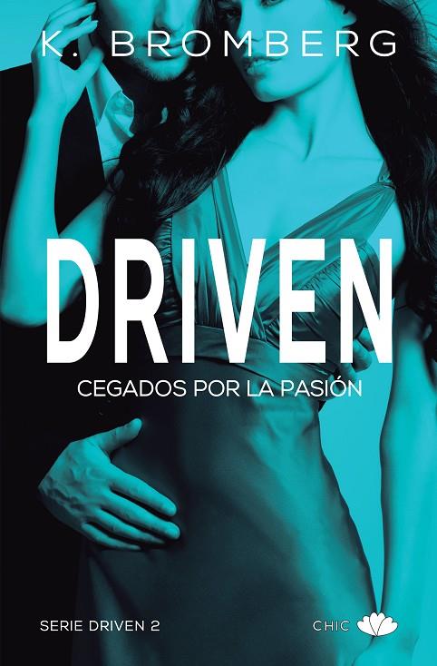 DRIVEN. CEGADOS POR LA PASIÓN | 9788416223831 | BROMBERG, K.