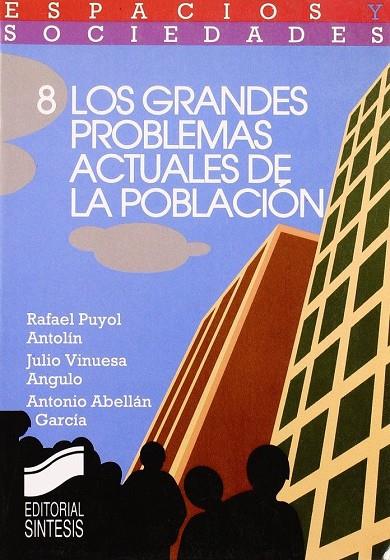 GRANDES PROBLEMAS ACTUALES DE LA POBLACIÓN, LOS | 9788477381778 | PUYOL, RAFAEL