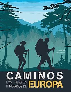 CAMINOS. LOS MEJORES ITINERARIOS DE EUROPA | 9788418350894 | ARDITO, STEFANO