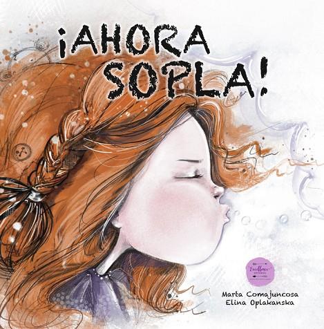 ¡AHORA SOPLA! | 9788412528879 | COMAJUNCOSA, MARTA / OPLAKANSKA, ELINA