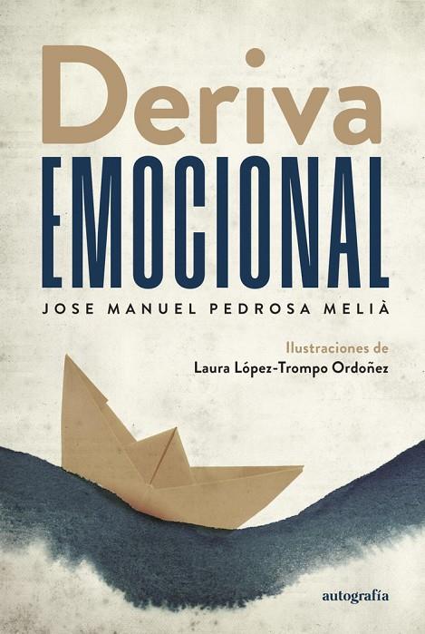 DERIVA EMOCIONAL | 9788419692481 | PEDROSA MELIÀ, JOSE MANUEL