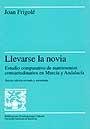 LLEVARSE LA NOVIA | 9788449015946 | FRIGOLÉ REIXACH, JOAN