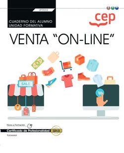 CUADERNO DEL ALUMNO. VENTA "ON-LINE" (TRANSVERSAL: UF0032). CERTIFICADOS DE PROFESIONALIDAD | 9788418543081 | CRISTINA DE ALBA GALVÁN