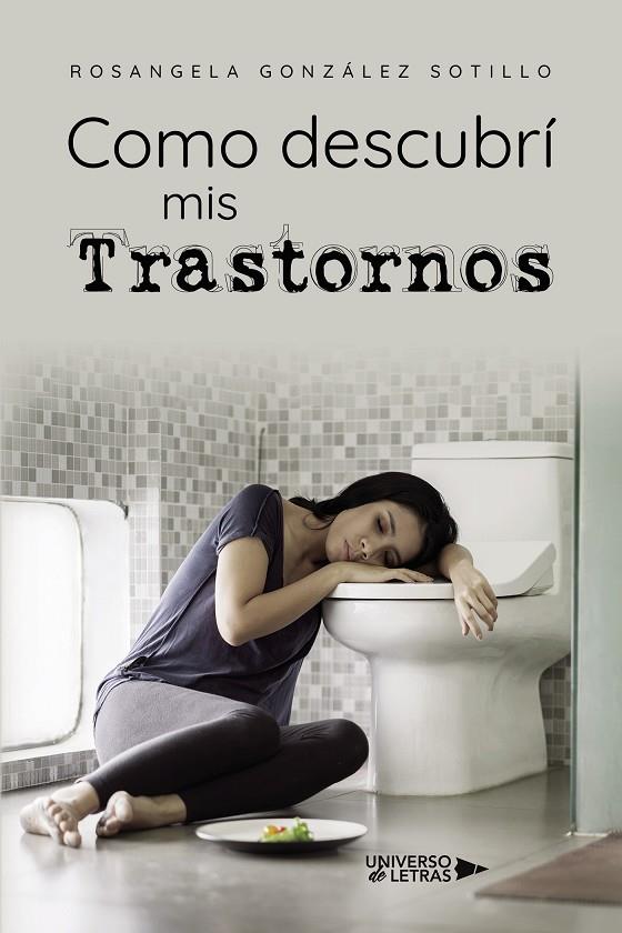 COMO DESCUBRÍ MIS TRASTORNOS | 9788419614476 | GONZÁLEZ SOTILLO, ROSANGELA