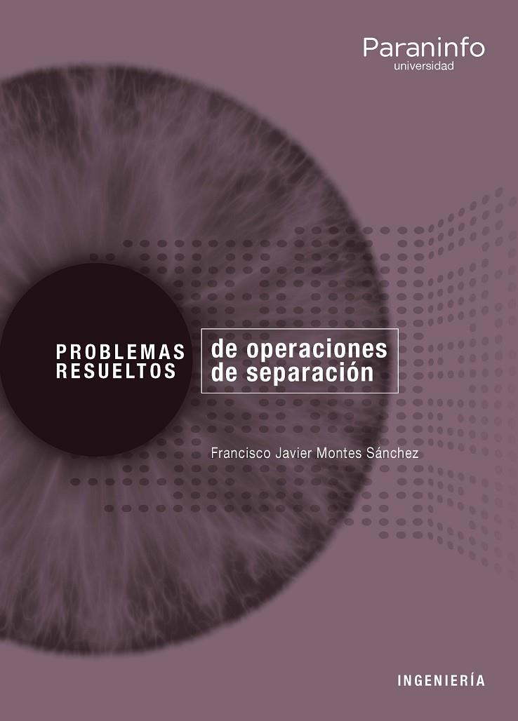 PROBLEMAS RESUELTOS DE OPERACIONES DE SEPARACIÓN | 9788428340762 | MONTES SÁNCHEZ, FRANCISCO JAVIER