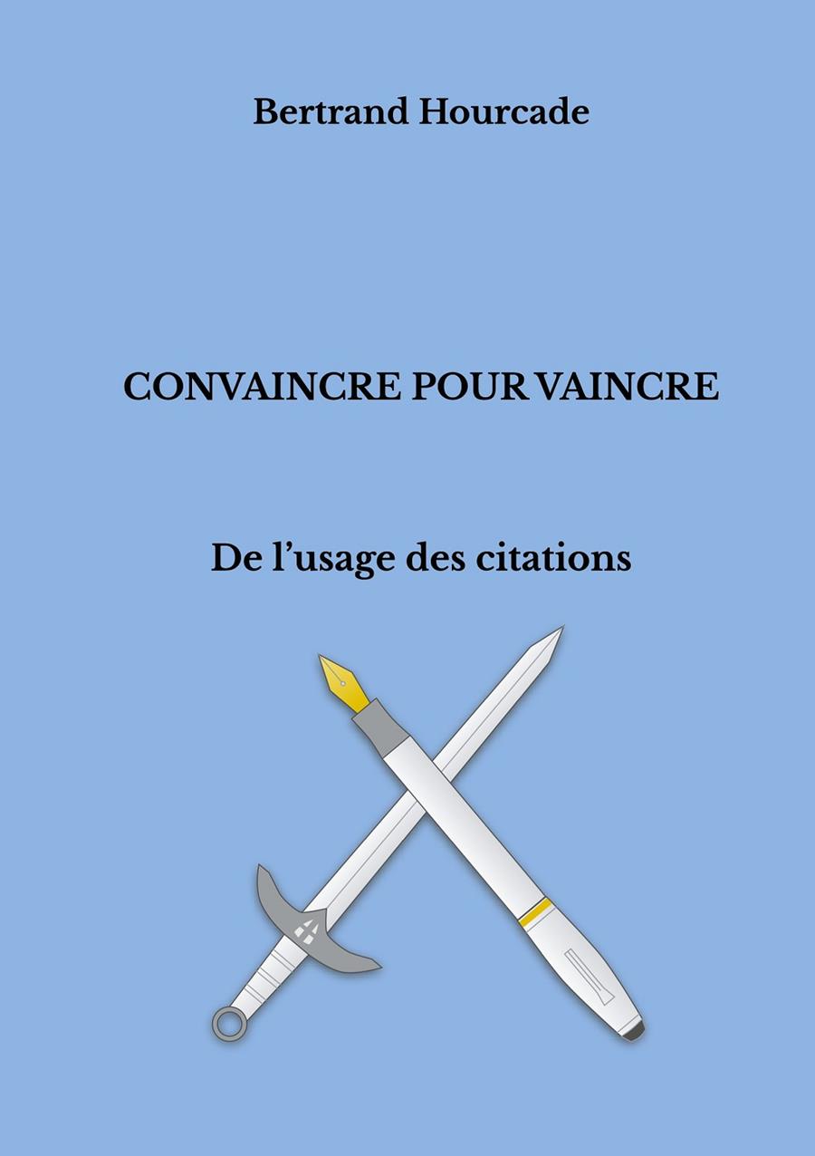 CONVAINCRE POUR VAINCRE | 9782322222445 | HOURCADE, BERTRAND